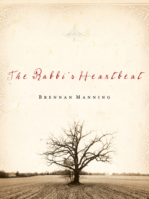 Title details for The Rabbi's Heartbeat by Brennan Manning - Available